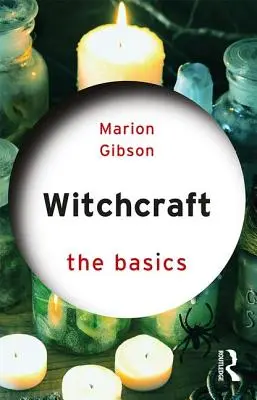 Boszorkányság: Boszorkányság: Az alapok - Witchcraft: The Basics