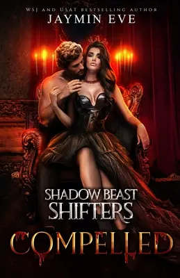 Compelled - Shadow Beast Shifters 5. könyv - Compelled - Shadow Beast Shifters Book 5