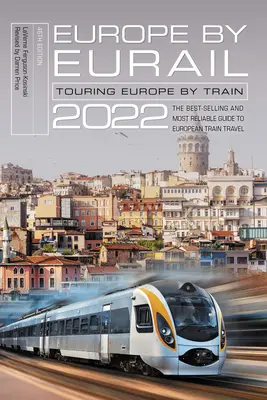 Europe by Eurail 2022: Utazás Európába vonattal - Europe by Eurail 2022: Touring Europe by Train