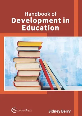 A fejlesztés kézikönyve az oktatásban - Handbook of Development in Education