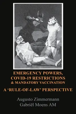 Sürgősségi hatáskörök, Covid-19 korlátozások és kötelező védőoltások: Egy „jogállami” perspektíva - Emergency Powers, Covid-19 Restrictions & Mandatory Vaccination: A 'Rule-Of-Law' Perspective