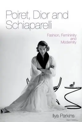 Poiret, Dior és Schiaparelli - Poiret, Dior and Schiaparelli