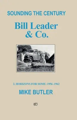 A század hangjai: Bill Leader & Co - Sounding the Century: Bill Leader & Co