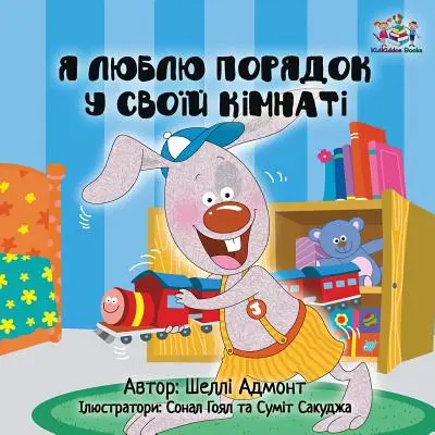 I Love to Keep My Room Clean: Ukrán gyerekkönyv - I Love to Keep My Room Clean: Ukrainian Children's Book