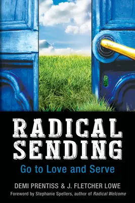 Radical Sending: Menj, hogy szeress és szolgálj - Radical Sending: Go to Love and Serve