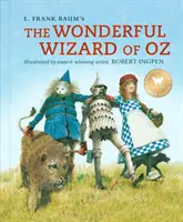 Óz, a csodálatos varázsló: Robert Ingpen illusztrált klasszikusa - The Wonderful Wizard of Oz: A Robert Ingpen Illustrated Classic