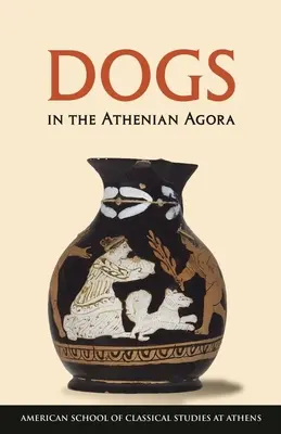 Kutyák az athéni agórán - Dogs in the Athenian Agora