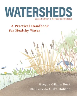 Watersheds: Gyakorlati kézikönyv az egészséges vízért - Watersheds: A Practical Handbook for Healthy Water