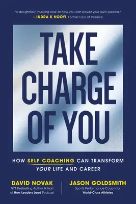 Vedd magadhoz a felelősséget: Hogyan alakíthatja át az önképzés az életét és a karrierjét? - Take Charge of You: How Self-Coaching Can Transform Your Life and Career