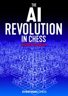 Az AI forradalma a sakkban - The AI Revolution in Chess