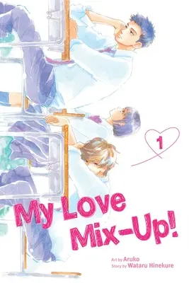 My Love Mix-Up!, 1. kötet: 1. kötet - My Love Mix-Up!, Vol. 1: Volume 1