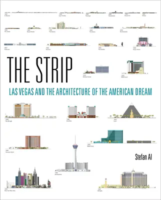 The Strip: Las Vegas és az amerikai álom építészete - The Strip: Las Vegas and the Architecture of the American Dream