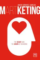 Martketing: A márkaépítés szíve és agya - Martketing: The Heart and the Brain of Branding