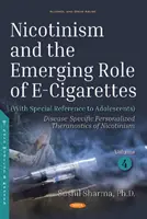 A nikotinizmus és az elektromos cigaretták kialakulóban lévő szerepe - Nicotinism and the Emerging Role of E-Cigarettes