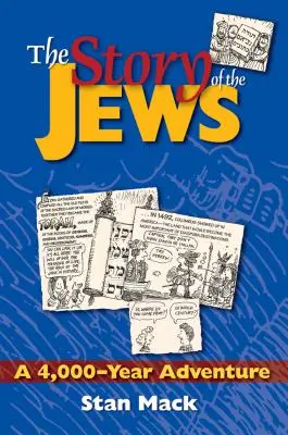 A zsidók története: Egy 4000 éves kaland - egy grafikus történelemkönyv - The Story of the Jews: A 4,000-Year Adventure--A Graphic History Book