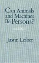 Lehetnek-e az állatok és a gépek személyek? - Párbeszéd - Can Animals and Machines Be Persons? - A Dialogue