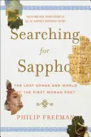 Szapphó keresése: Az első női költőnő elveszett dalai és világa - Searching for Sappho: The Lost Songs and World of the First Woman Poet