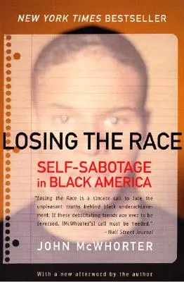 A verseny elvesztése: Önszabotázs a fekete Amerikában - Losing the Race: Self-Sabotage in Black America