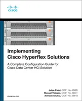 A Cisco Hyperflex megoldások megvalósítása - Implementing Cisco Hyperflex Solutions