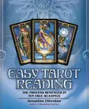 Könnyű tarotolvasás: A folyamat feltárul tíz igaz olvasatban - Easy Tarot Reading: The Process Revealed in Ten True Readings