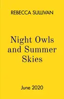 Éjjeli baglyok és nyári égbolt - Nights Owls and Summer Skies