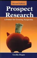 Prospect Research: A Primer for Growing Nonprofits: A Primer for Growing Nonprofits