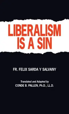 A liberalizmus bűn - Liberalism Is a Sin