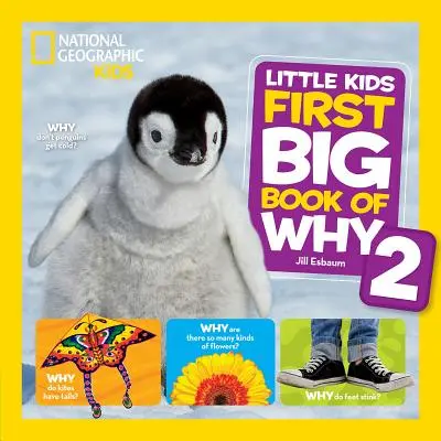 National Geographic Little Kids First Big Book of Why 2 (A miértek első nagy könyve) - National Geographic Little Kids First Big Book of Why 2