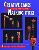 Kreatív botok és sétabotok: Faragás Tom Wolfe-fal - Creative Canes and Walking Sticks: Carving with Tom Wolfe