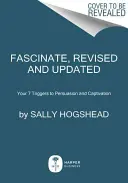 Lenyűgöző: Hogyan tegye lehetetlenné, hogy ellenálljanak a márkájának - Fascinate: How to Make Your Brand Impossible to Resist