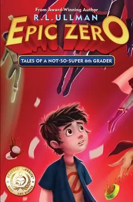 Epic Zero: Mesék egy nem túl szuper 6. osztályosról - Epic Zero: Tales of a Not-So-Super 6th Grader