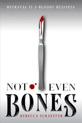 Not Even Bones, 1