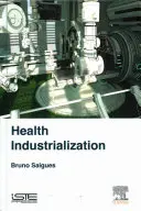 Egészségügyi iparosítás - Health Industrialization