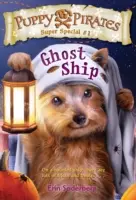 A kiskutya kalózok szuperkülönlegessége #1: Szellemhajó - Puppy Pirates Super Special #1: Ghost Ship