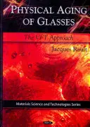 A szemüveg fizikai öregedése - A VFT megközelítés - Physical Aging of Glasses - The VFT Approach