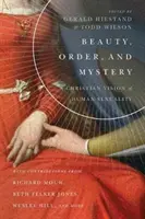 Szépség, rend és misztérium: Az emberi szexualitás keresztény víziója - Beauty, Order, and Mystery: A Christian Vision of Human Sexuality