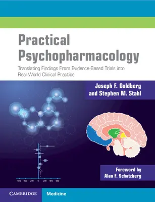 Gyakorlati pszichofarmakológia: A bizonyítékokon alapuló vizsgálatok eredményeinek átültetése a valós klinikai gyakorlatba - Practical Psychopharmacology: Translating Findings from Evidence-Based Trials Into Real-World Clinical Practice