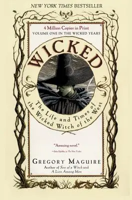 Wicked: A nyugat gonosz boszorkányának élete és korszaka - Wicked: The Life and Times of the Wicked Witch of the West