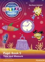 Heinemann Active Maths Ni Ks2 Beyond Number Pupil Book 5 - Time and Measure (Aktív matematika Ni Ks2 Beyond Number Pupil Book 5 - Idő és mérték) - Heinemann Active Maths Ni Ks2 Beyond Number Pupil Book 5 - Time and Measure