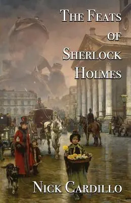 Sherlock Holmes hőstettei - The Feats of Sherlock Holmes