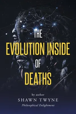 A halálok belsejében zajló evolúció - The Evolution Inside of Deaths