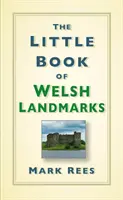 A walesi nevezetességek kis könyve - The Little Book of Welsh Landmarks