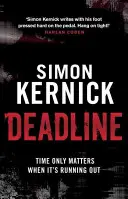 Határidő - (Tina Boyd 3): Simon Kernick bestseller író lebilincselő, de egyben komor thrillere, amit nem fogsz elfelejteni. - Deadline - (Tina Boyd 3): as gripping as it is gritty, a thriller you won't forget from bestselling author Simon Kernick