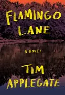 Flamingo Lane: A Southern Noir regénye - Flamingo Lane: A Novel of Southern Noir