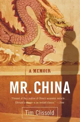 Mr: A Memoir - Mr. China: A Memoir