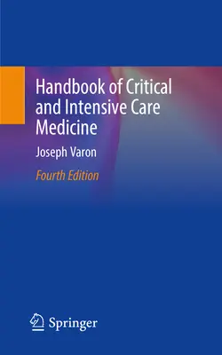 A kritikus és intenzív terápia kézikönyve - Handbook of Critical and Intensive Care Medicine