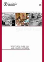 Biológiai biztonsági útmutató az élőbaromfi-piacokra - Biosecurity guide for live poultry markets