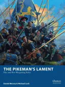 A csákányos siratója: Pike and Shot Wargaming Rules - The Pikeman's Lament: Pike and Shot Wargaming Rules