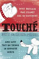 Touche - Egy francia nő véleménye az angolról - Touche - A French Woman's Take on the English