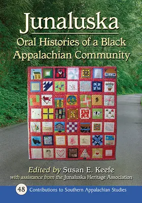 Junaluska: Oral Histories of a Black Appalachian Community (Egy fekete appalache-i közösség szóbeli történetei) - Junaluska: Oral Histories of a Black Appalachian Community